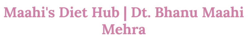 Maahi's Diet Hub Dt. Bhanu Maahi Mehra logo